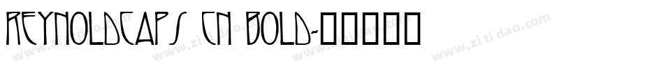 ReynoldCaps Cn Bold字体转换